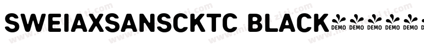 sweiAxSansCKtc Black字体转换